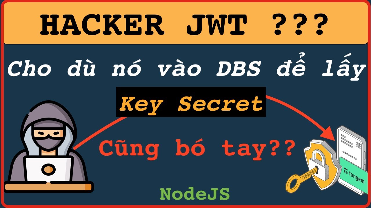 Cách triển khai thuật toán CHẶN HACKER chiếm JWT cho dù đánh cắp KEYSECRET trong database | JWT