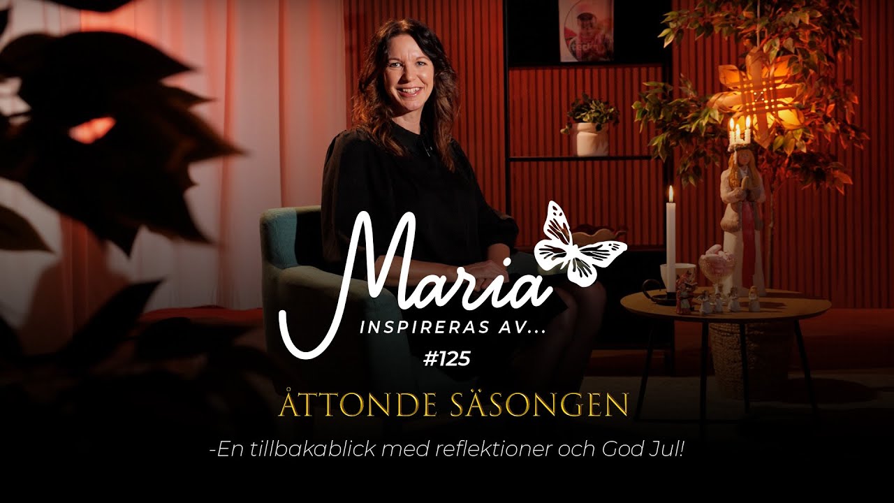 #125 Maria inspireras av Åttonde säsongen - En tillbakablick med reflektioner och God Jul!