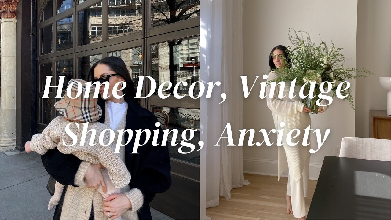 VLOG | Home Decor, Vintage Furniture Shopping, Opening Up About Anxiety