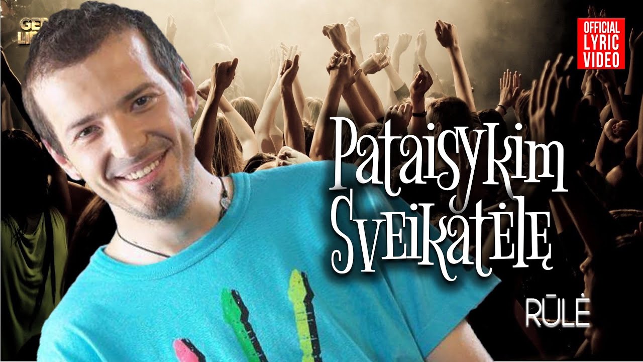 Rūlė - Pataisykim Sveikatėlę (Official Lyric Video). Lietuviškos Dainos