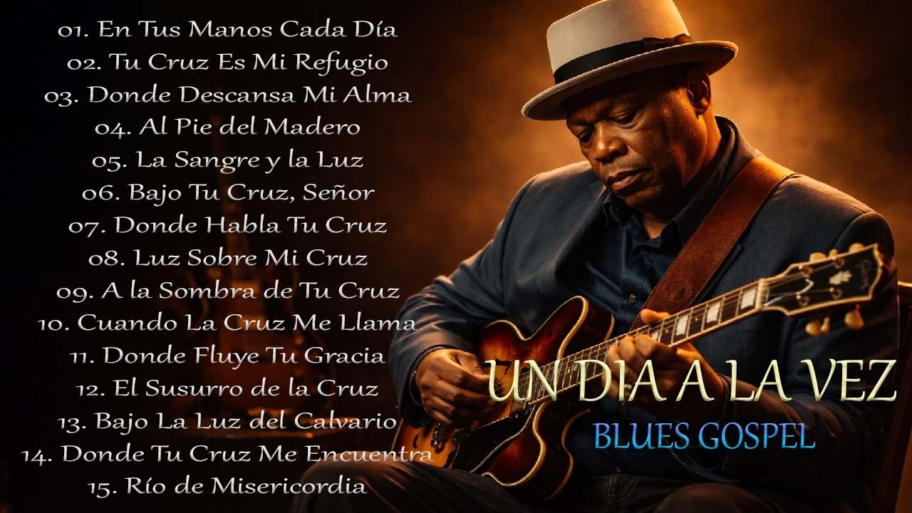 En Tus Manos Cada Día ✝️ Mi Cristo – Blues Gospel Profundo | Cruz & Blues Worship Música Cristiana 🙏