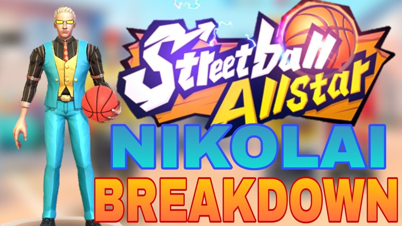Streetball AllStars - Nikolai Breakdown!!