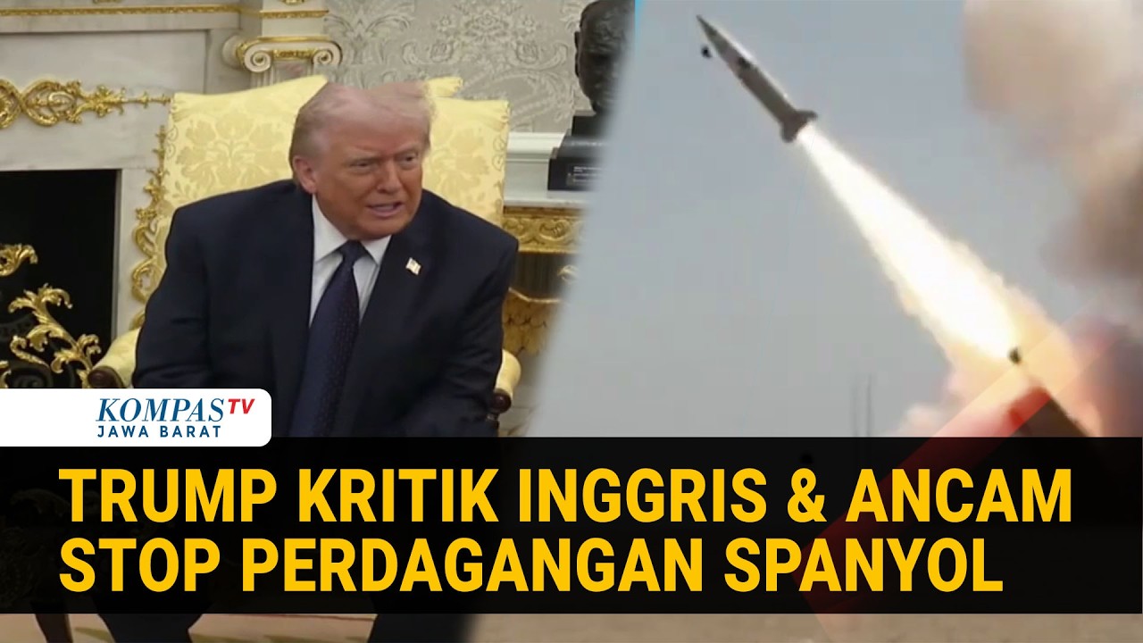 Trump Kritik Inggris & Ancam Stop Dagang Spanyol Usai Tak Mau Bantu AS Serang Iran