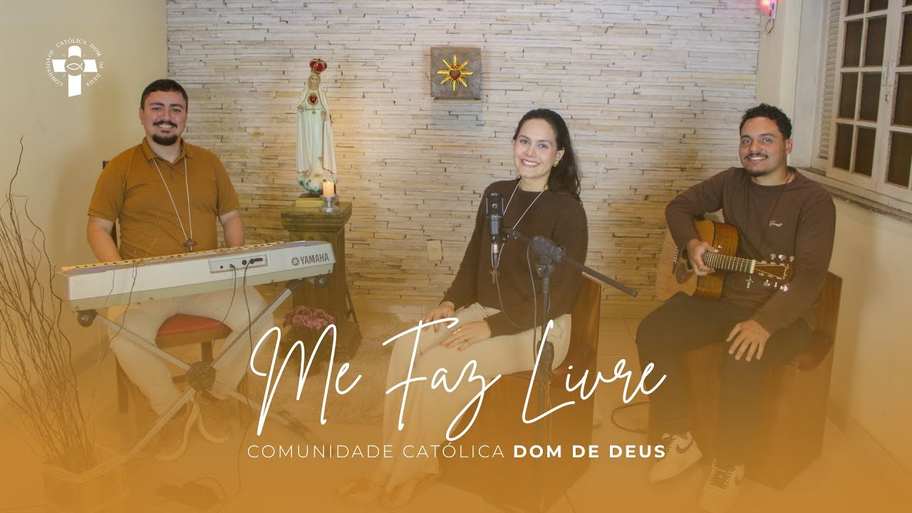 Me Faz Livre (Ac&uacute;stico)  | Comunidade Cat&oacute;lica dom de Deus