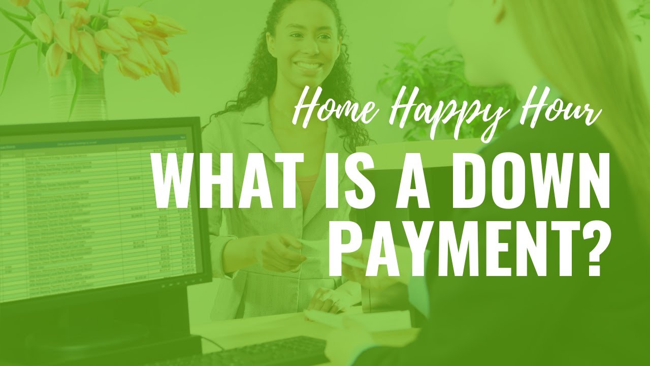 What is a Down Payment? | Paris Group Realty, LLC