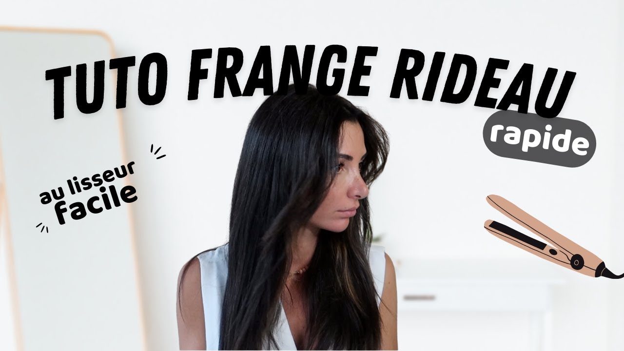 COMMENT COIFFER SA FRANGE RIDEAU AU LISSEUR (facile et rapide)