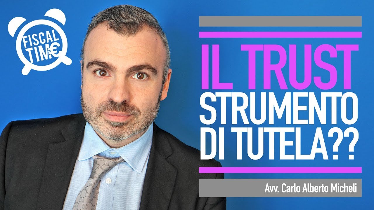 IL TRUST - STRUMENTO DI TUTELA PATRIMONIALE?