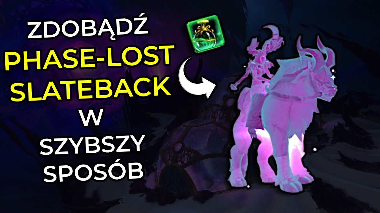 Phase-Lost Slateback do zdobycia szybciej!┃World of Warcraft┃Mount Guide