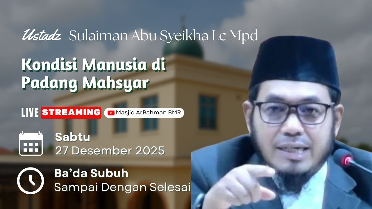 Kajian Ba'da Subuh - Ustadz Sulaiman Abu Syeikha Lc Mpd
