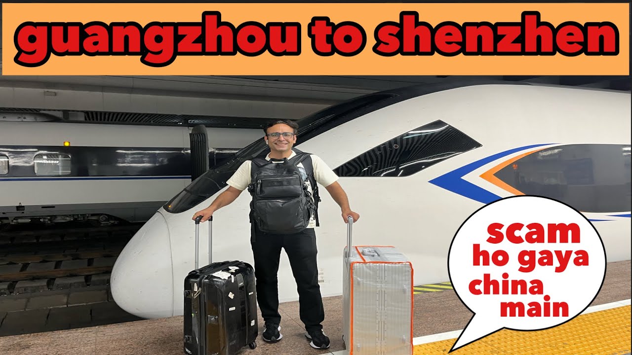 guangzhou railway station pe ho gaya scam !! guangzhou to shenzhen by train 🇨🇳🇨🇳