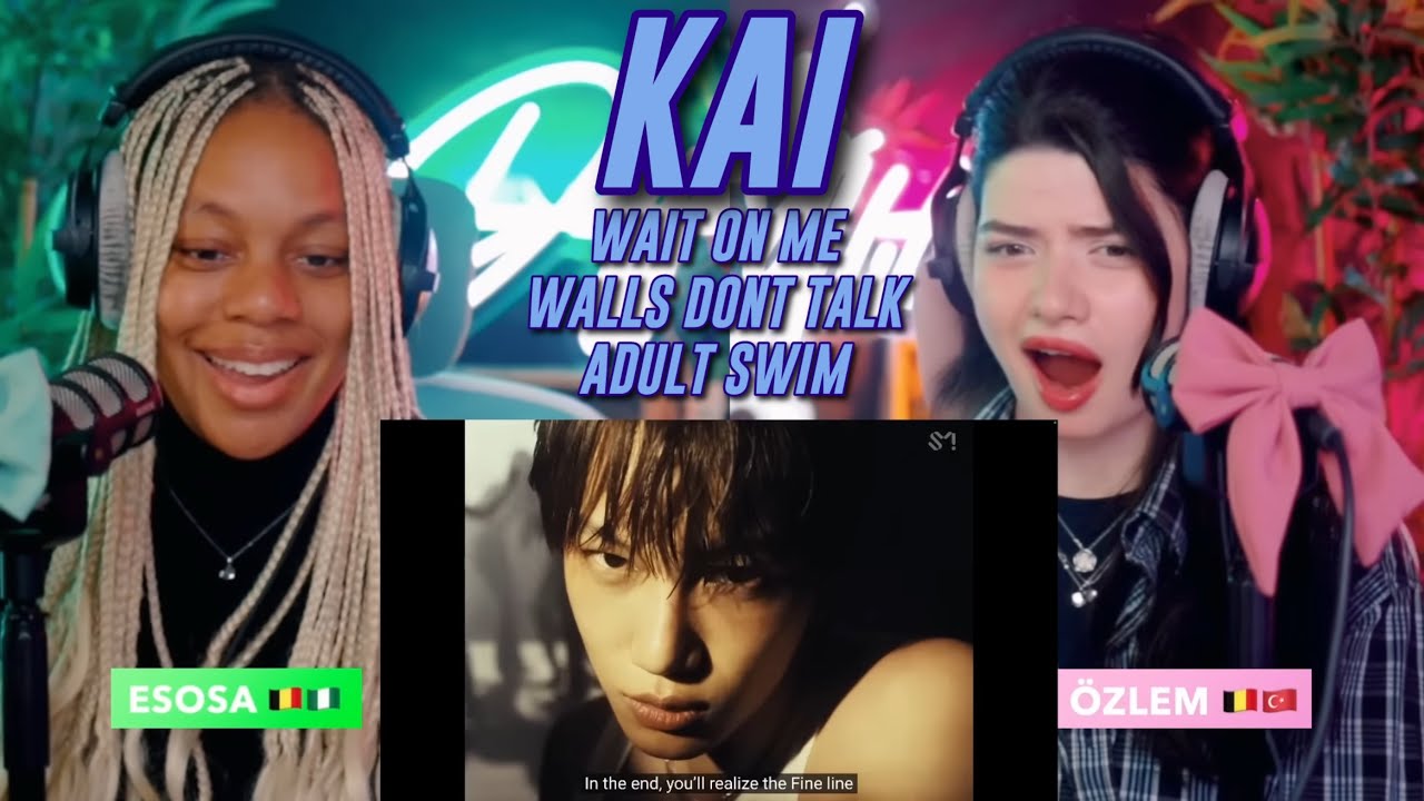 KAI 카이 'Wait On Me', 'Walls Don't Talk' & 'Adult Swim' MV reaction