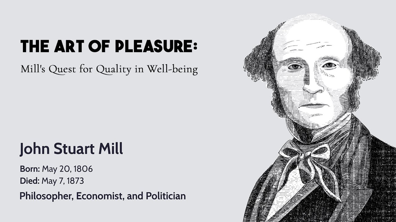 The Art of Pleasure: Mill's Quest for Quality in Well-being | The stuff of Life