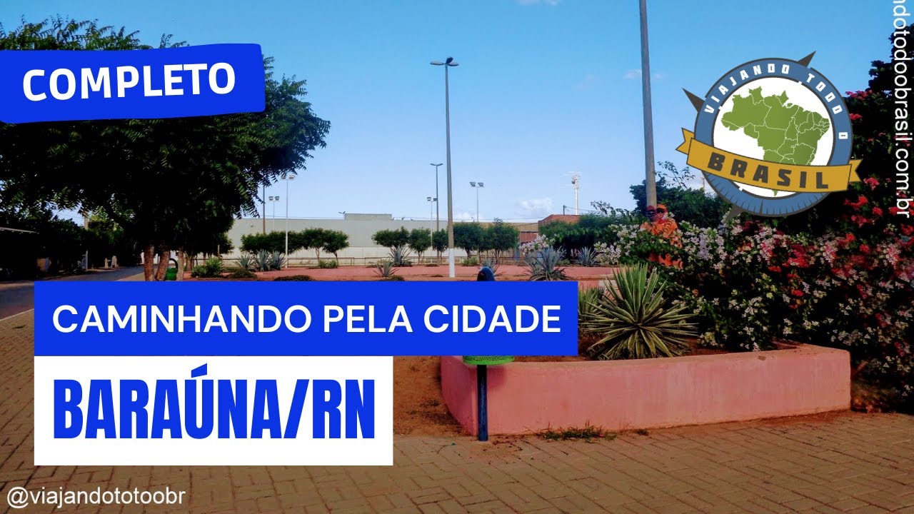 Baraúna/RN - Especial - Viajando Todo o Brasil