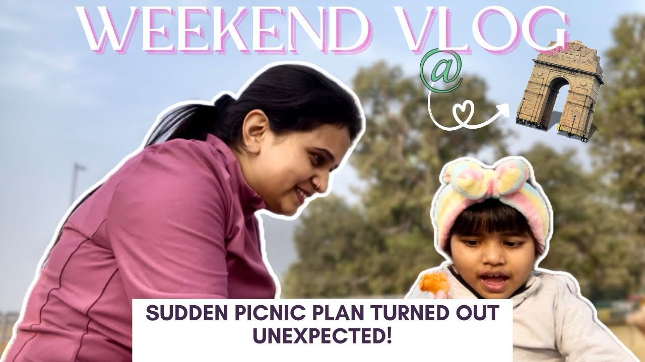 Sudden Picnic Plan Turned Unexpected 😍 | Weekend Vlog with Family