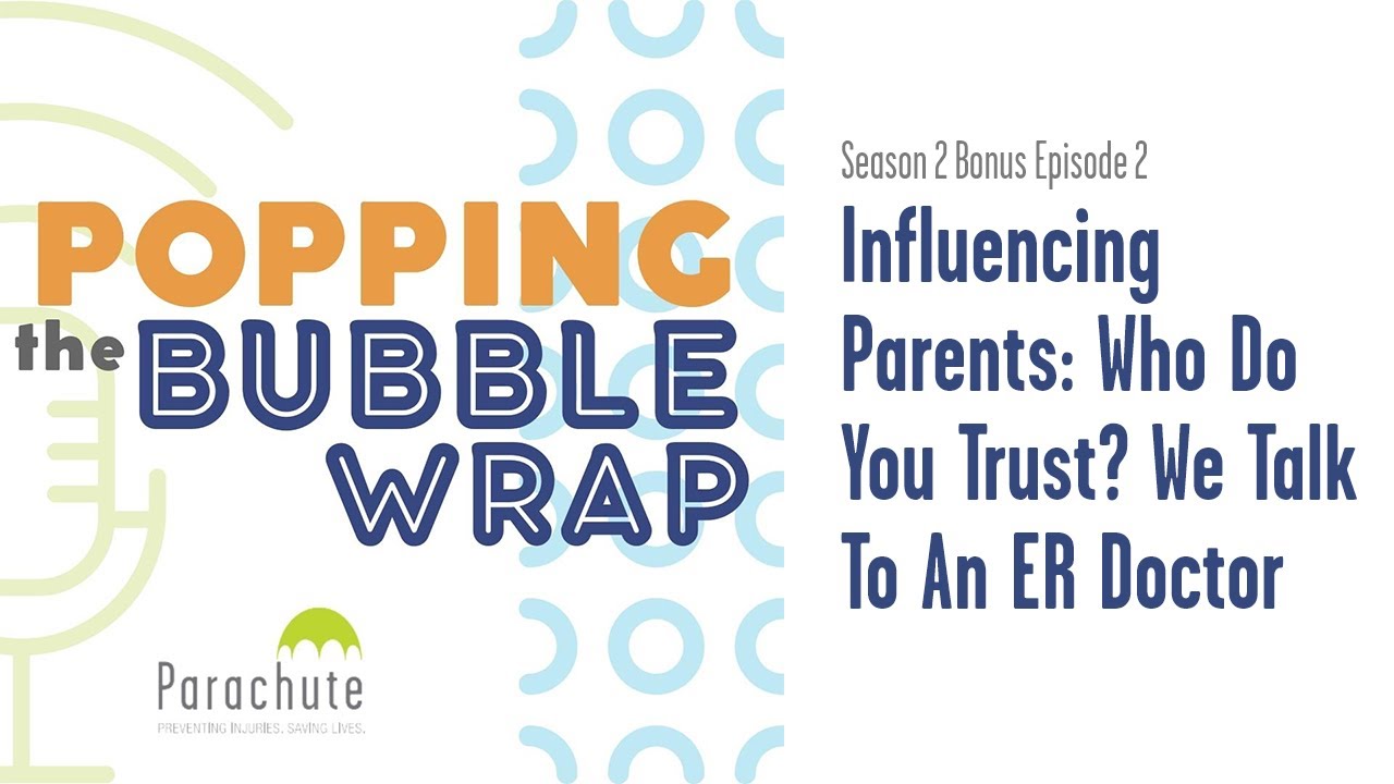 S2 Bonus EP #2 - Influencing Parents: Who Do You Trust? We Talk To An ER Doctor