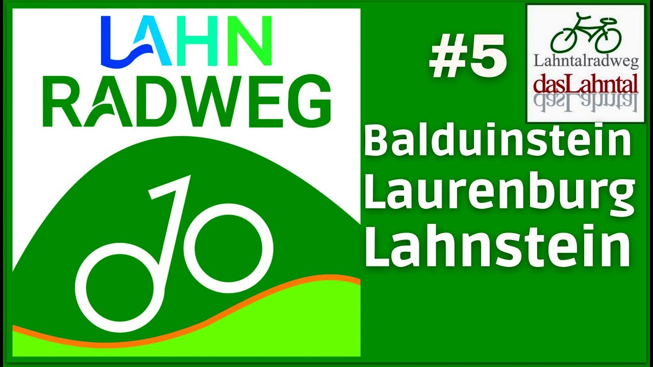 LahntalRadweg 5 ▶ Balduinstein - Laurenburg - Lahnstein [ Radtouren Radreisen Doku ]