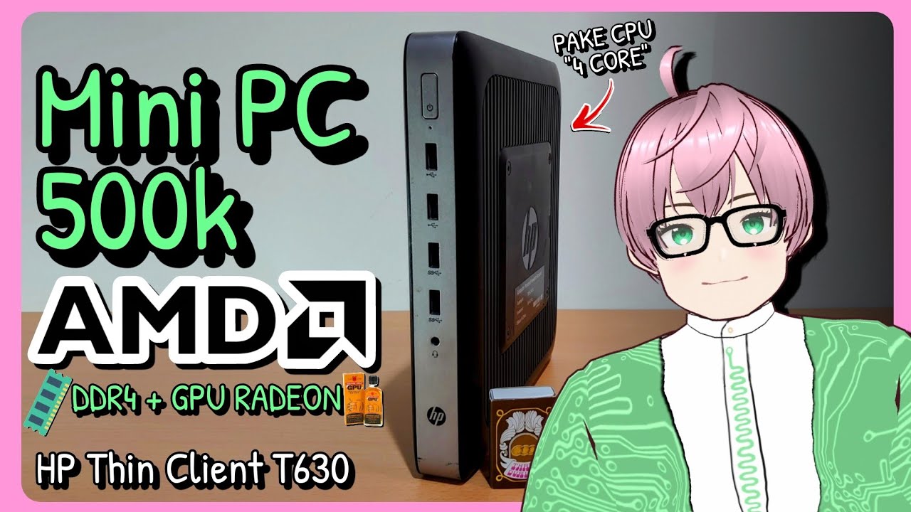 Mencoba “Mini PC” murah harga 500 ribu pake prosesor AMD dibenci PLN - HP T630 [vTuber Indonesia]