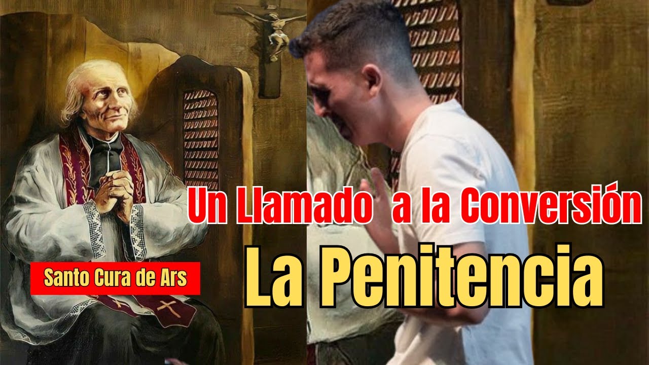 La Penitencia - Que Gano Haciéndola - Sermones del Santo Cura de Ars