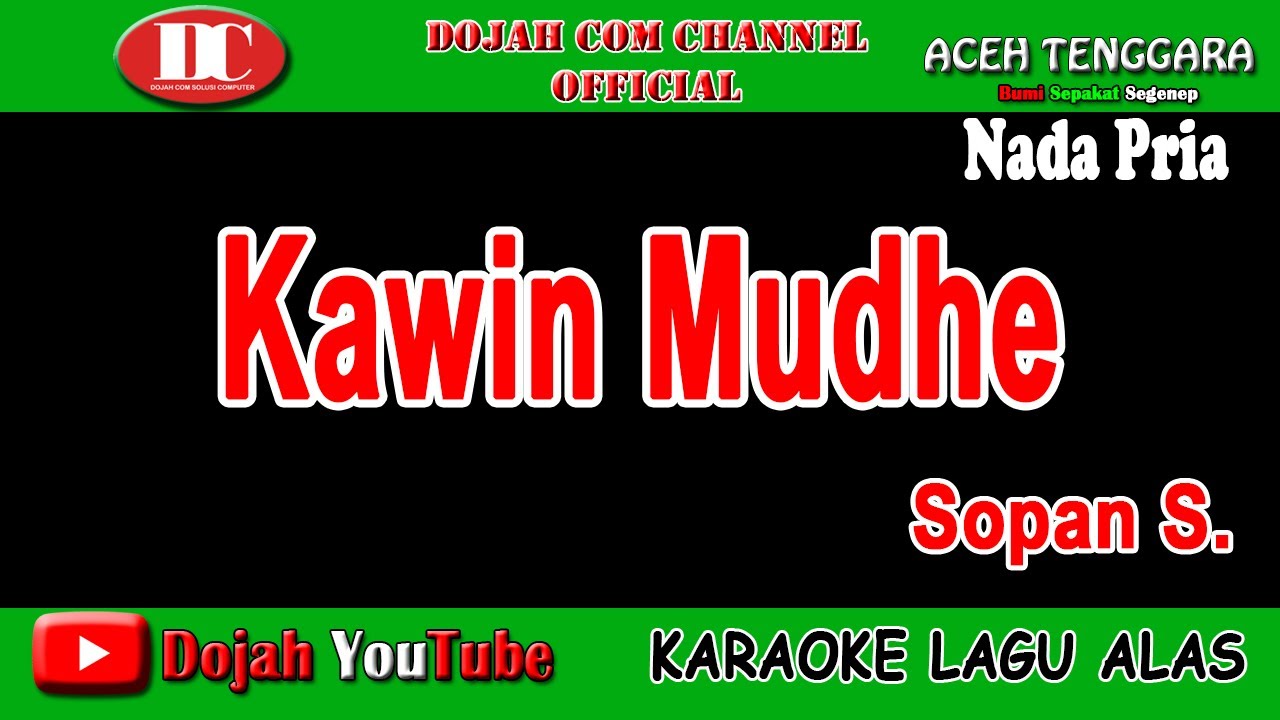 KAWIN MUDHE - SOPAN S. - KARAOKE VERSION ( Nada Pria )