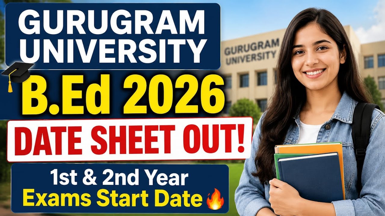 GURUGRAM B.ED EXAM 2026 | FINAL DATESHEET OUT 