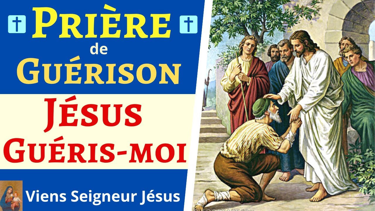 Prière Jésus Guéris-moi - Prière de Guérison au nom de Jésus