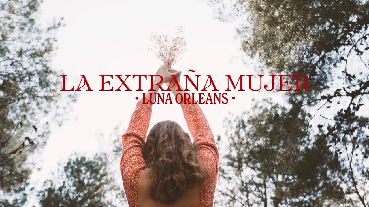 La Extraña Mujer - Luna Orleans
