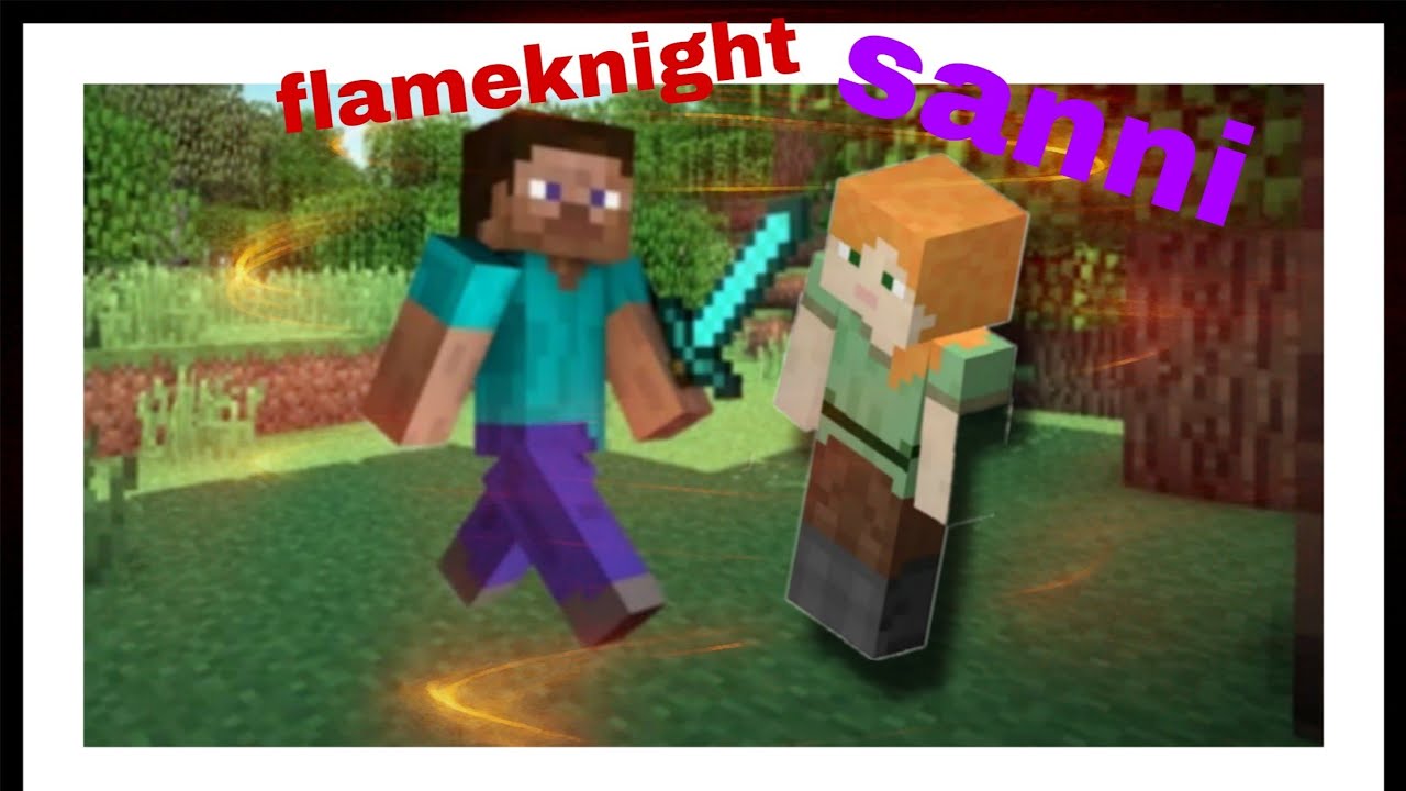 My sister vs Flameknight