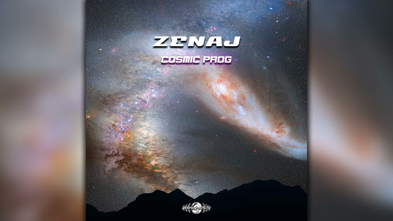 Zenaj - Cosmic Prog (geoep325/Geomagnetic Records / Psytrance) :: Full Album