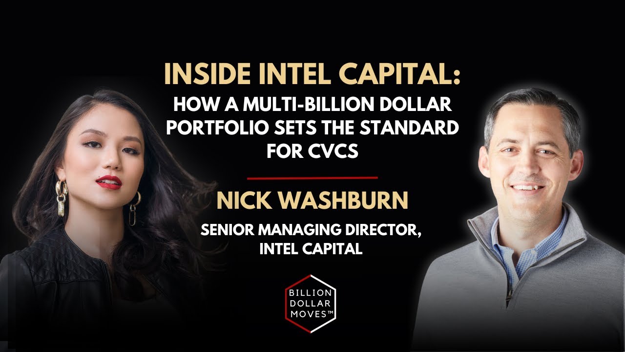 Inside Intel Capital: How a Multi-Billion Dollar Portfolio Sets the Standard for CVCs |Nick Washburn