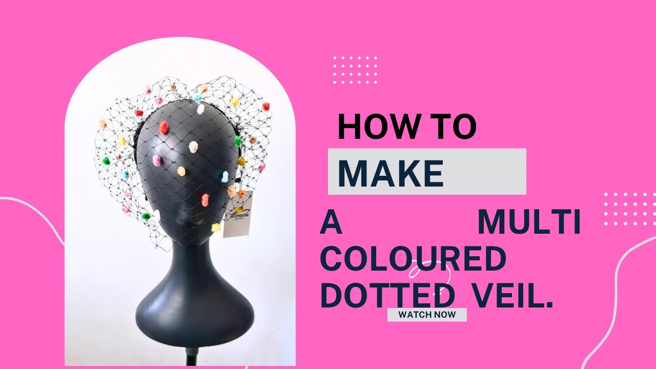 How to make a multi coloured birdcage veil.