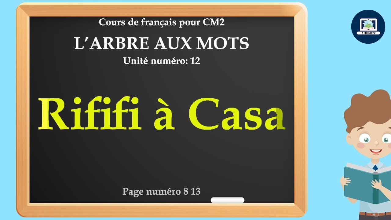 Rififi à Casa    I   L 'arbre aux mots  CM2  I   Texte page 138