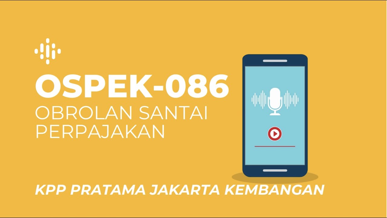 [PODCAST OSPEK-086 EP.10] Tutorial Cara Akses Aplikasi Faktur dan Website Pelaporan SPT Masa PPN