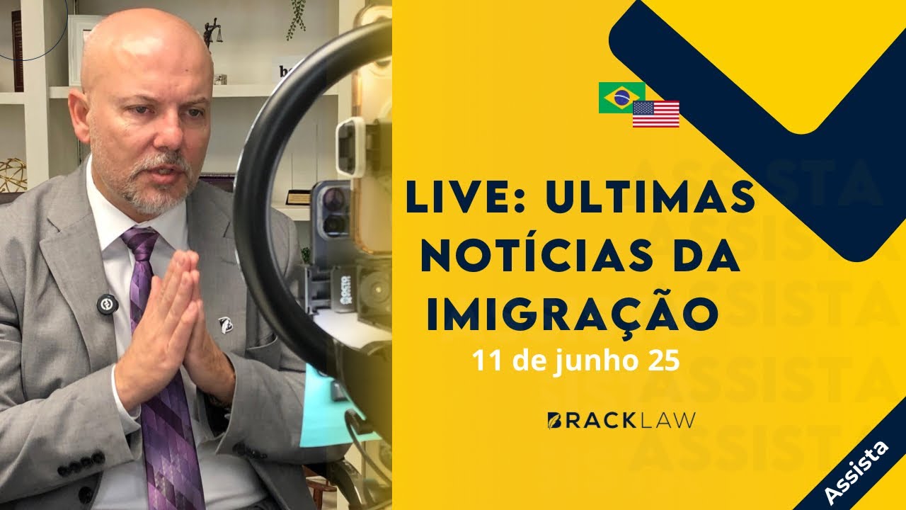 LIVE ESCLARECEDORA: ÚLTIMAS NOVIDADES DA IMIGRAÇÃO COM O DR. DANILO – 11 DE JULHO