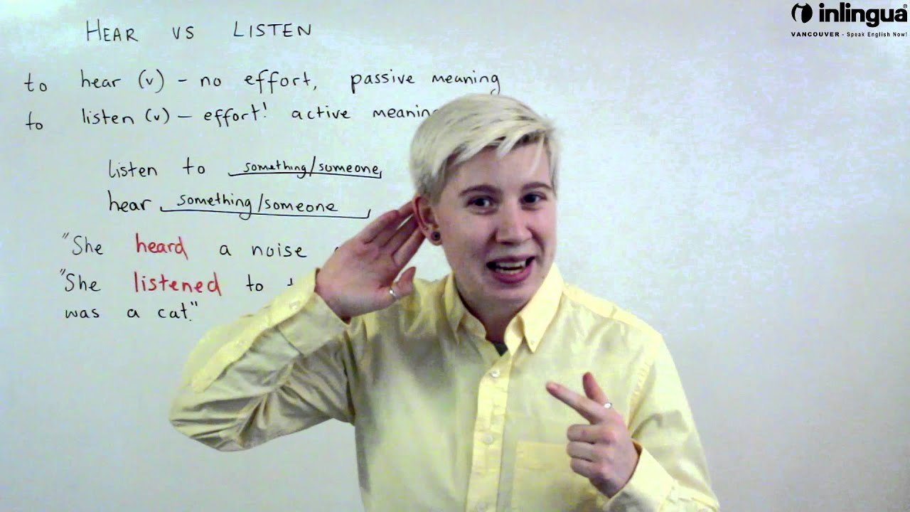 The difference between - Hear vs Listen - English Lessons with inlingua Vancouver