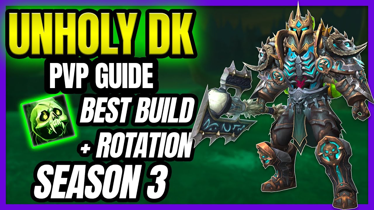 Руководство по PvP для Unholy DK, которое просто ПЛАВИТ 3 сезон | WoW TWW 11.2
