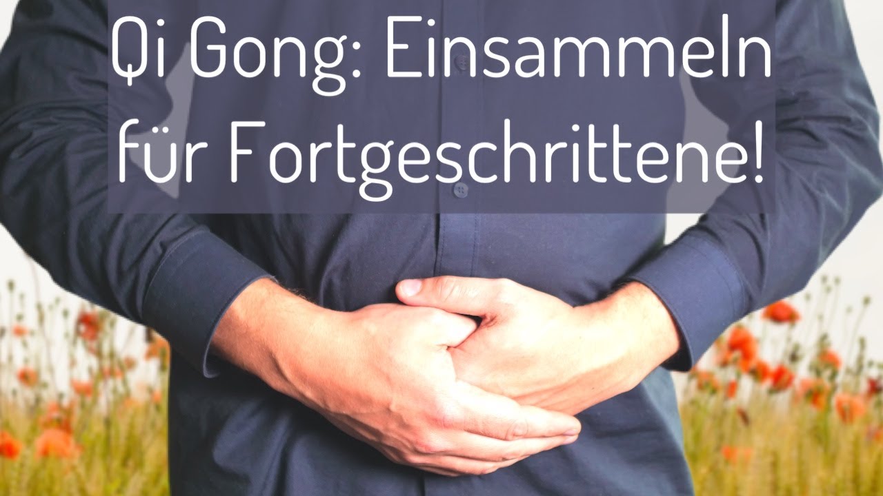 Qi Gong Tipp: Einsammeln 2.0