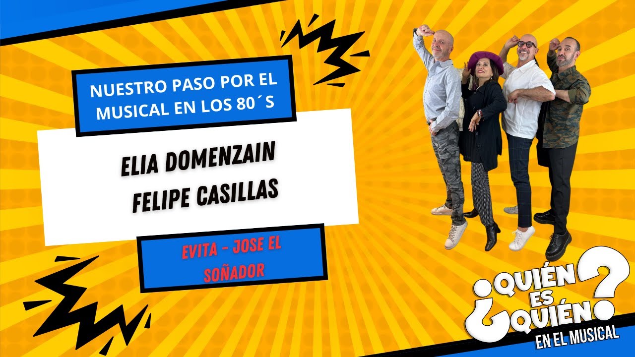 18 CAPITULO DIECIOCHO ELIA DOMENZAIN Y FELIPE CASILLAS: Nuestro paso por el musical de los 80¨s