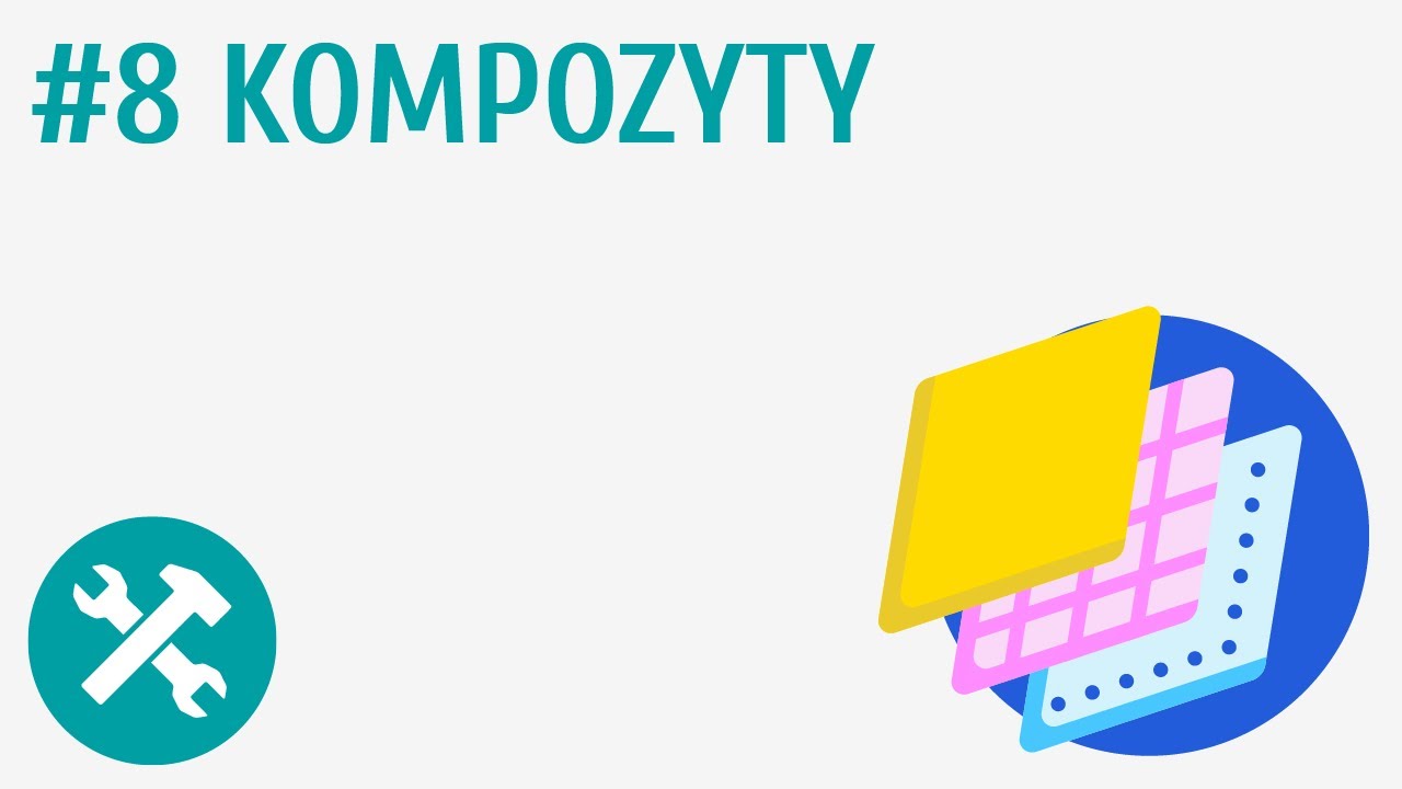 Kompozyty #8 [ Poznajemy materiały ]