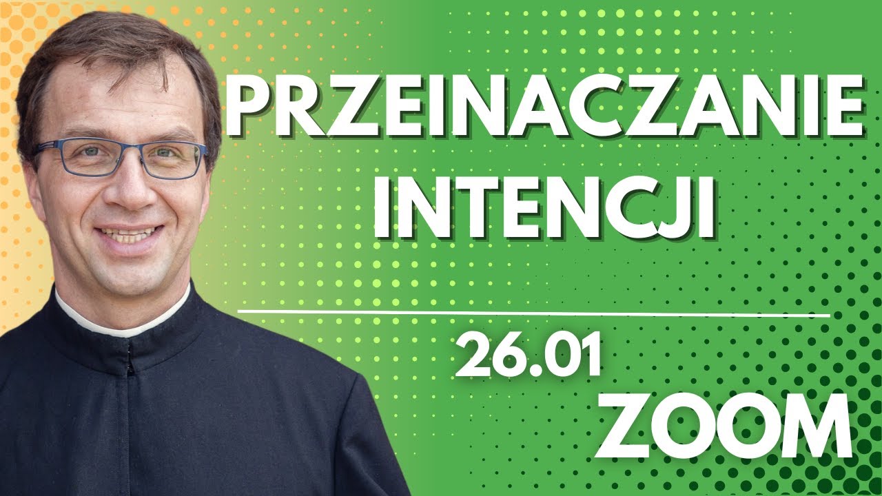 Przeinaczanie intencji | Remi Recław SJ | Zoom - 26.01.2026