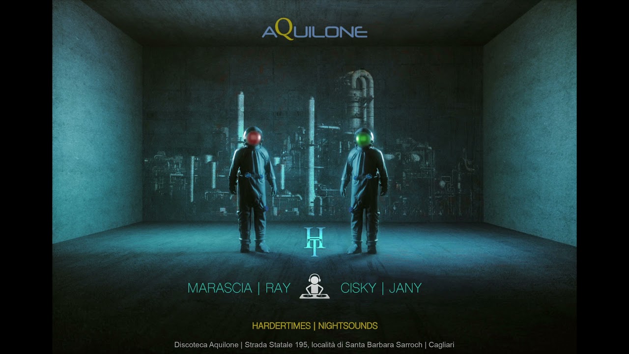 Marascia & Ray | Cisky & Jany @ AQUILONE (CA) - HARDERTIMES | NIGHTSOUNDS [LA SFIDA]