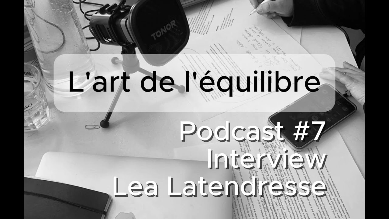 L'art de l'équilibre: épisode #7 - Léa Latendresse - La Polarité, une thérapie complète