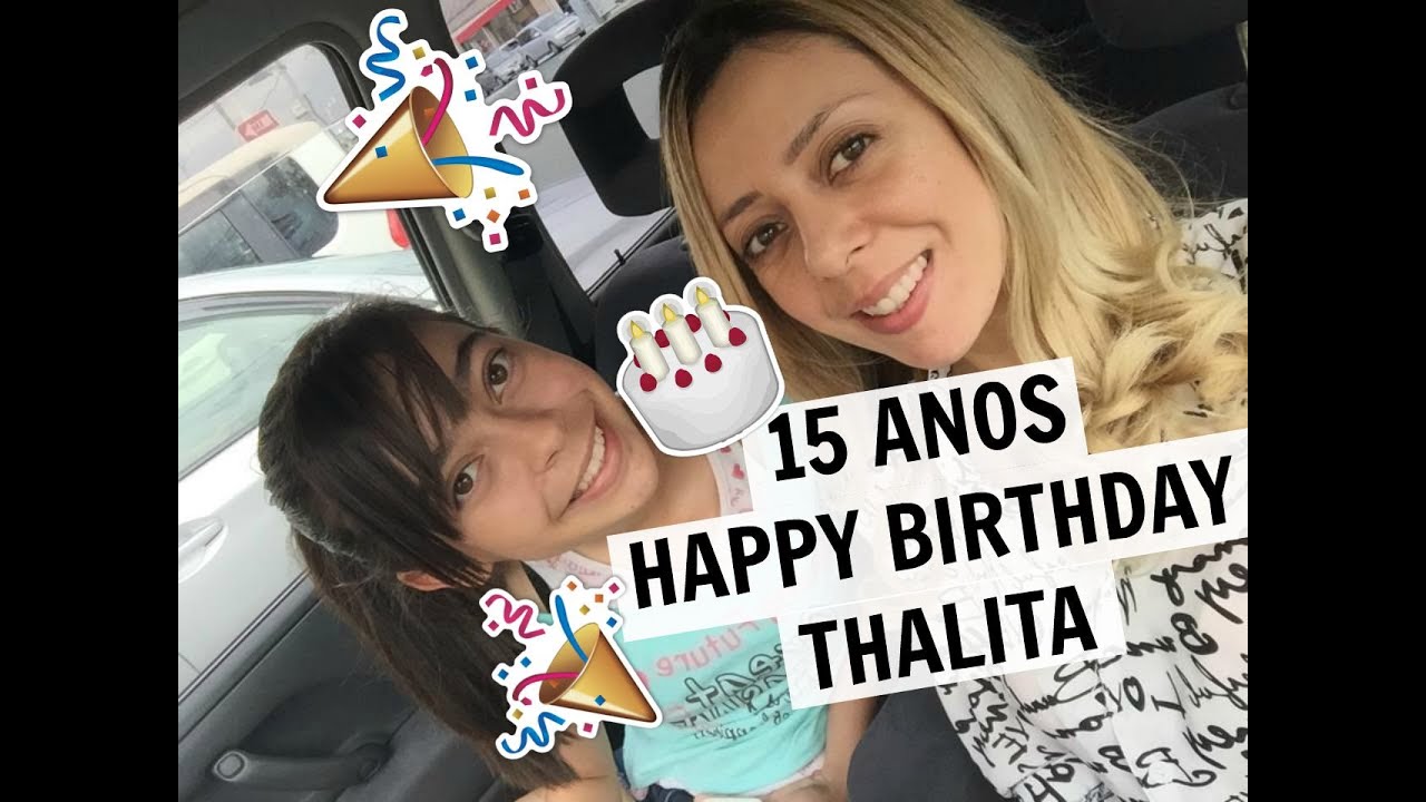 15 anos, Happy Birthday Thalita | passeio, shopping e jantar