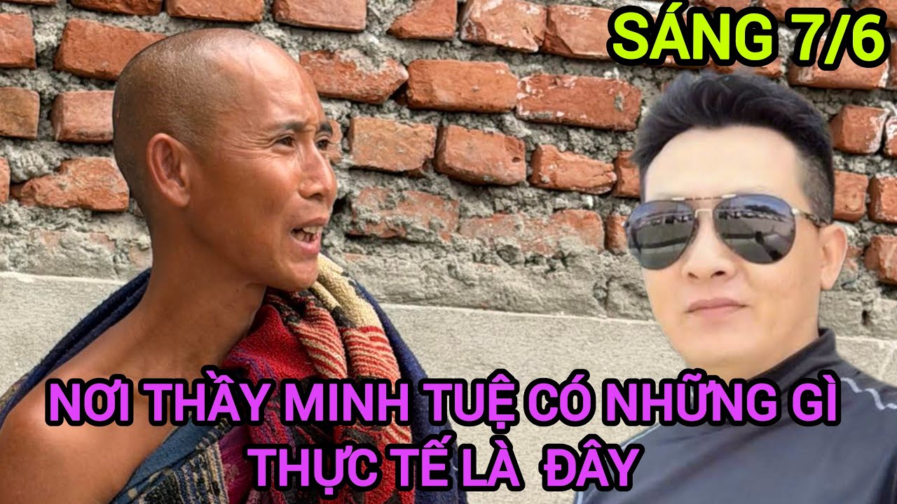 Sáng 7/3 Nơi Thầy Minh Tuệ..Chuyện Gì Xảy ra Đây..Thực Tế Nhoa..