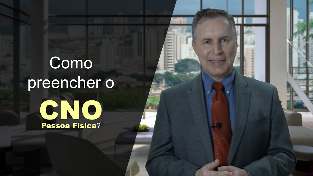 21 - Como preencher o cadastro nacional de obras (CNO) para pessoa f&iacute;sica?