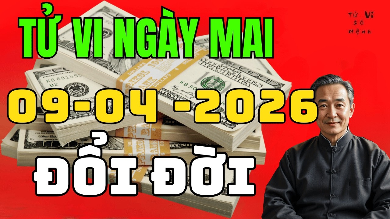 🔮 BẤT NGỜ Tử Vi Ng&agrave;y 09/04/2026: QU&Yacute; NH&Acirc;N XUẤT HIỆN, 3 TUỔI N&Agrave;Y SẮP ĐỔI ĐỜI TRONG NH&Aacute;Y MẮT
