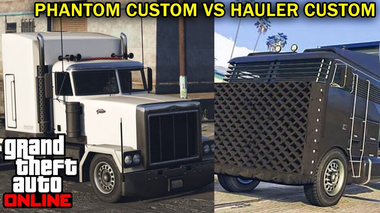 GTA 5 Online: Phantom Custom против Hauler Custom (сравнение)