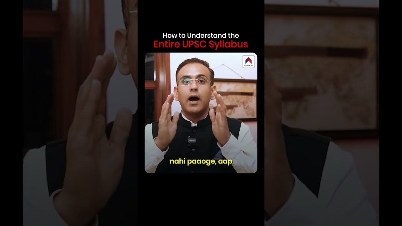 How To Understand the Entire UPSC Syllabus