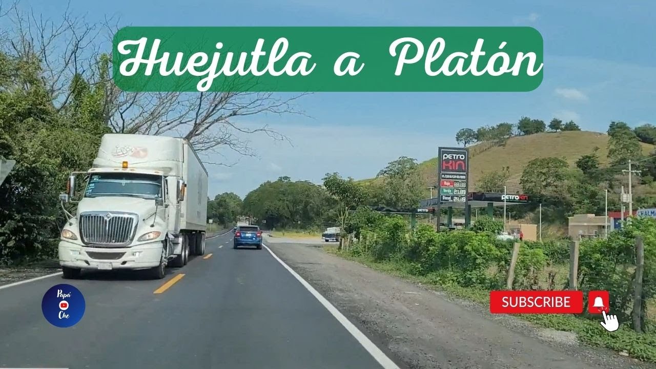 HUEJUTLA DE REYES  A  PLATÓN SÁNCHEZ, VERACRUZ