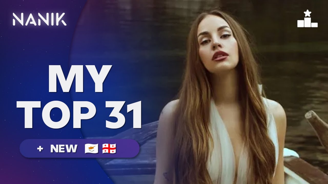 Eurovision 2022 Turin - MY TOP 31 ( + NEW 🇨🇾🇬🇪 ) | #NANIK