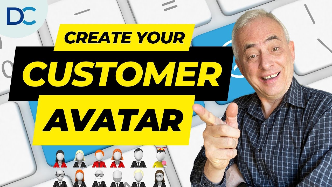 How To Create Your Customer Avatar [Buyer Persona] - Don Crowther